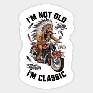 Timeless Ride: I' Not Old, I' A Classic Motorcycle Sticker